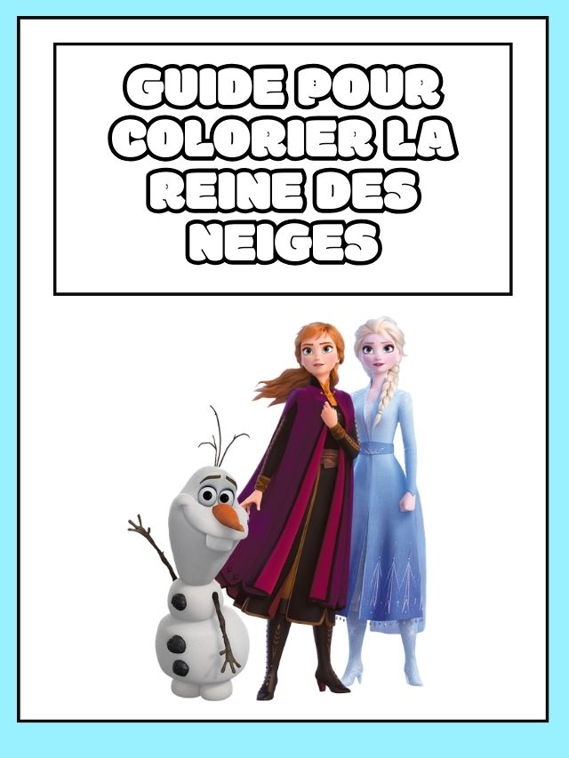 Guide pour colorier La Reine des Neiges