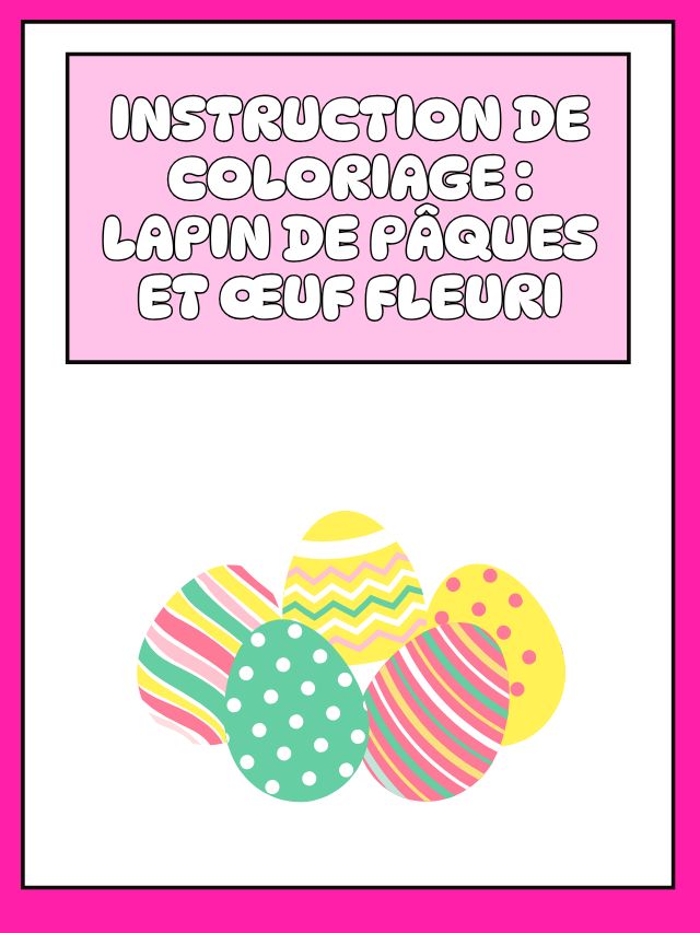 Instruction de coloriage : Lapin de Pâques et œuf fleuri